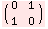 ( 0   1 )    1   0